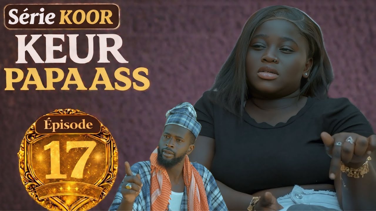 Keur Papa Ass…Episode 17