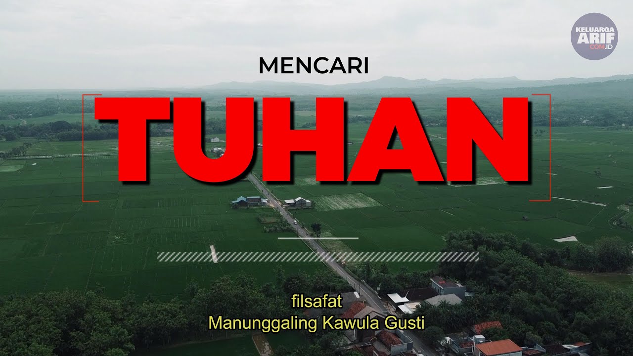 Apa dan Dimana Tuhan? - Sains Manunggaling Kawula Gusti Part 1
