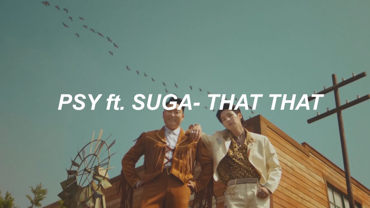 PSY - &lsquo;THAT THAT (prod. & feat. SUGA of BTS)&rsquo; Easy Lyrics