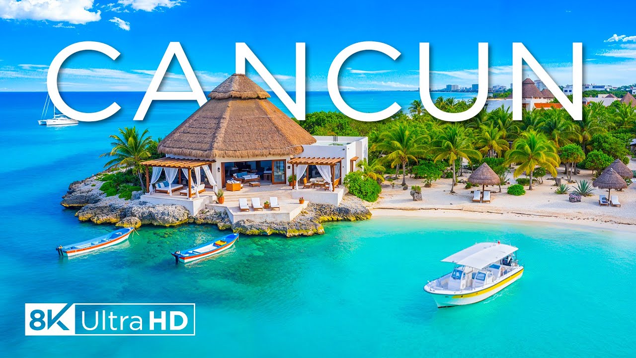 Cancun 8K – Mexican Caribbean Gem with Turquoise Waters, Mayan Coastlines & Pristine Tropical Beauty