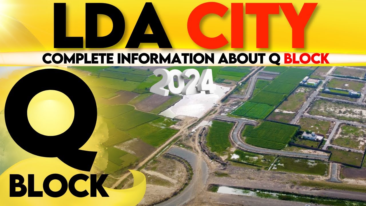 LDA CITY LAHORE | Q BLOCK SPECIAL | 2024