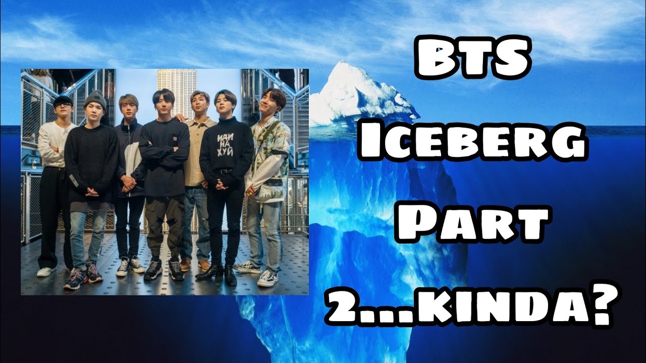 BTS Iceberg Part 2...kinda?