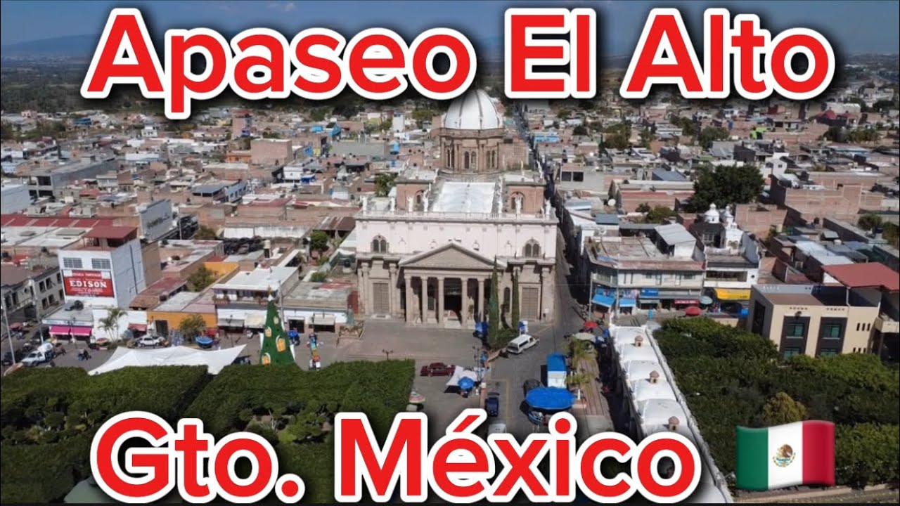 Apaseo El Alto Guanajuato México 🇲🇽🇲🇽🇲🇽🇲🇽🇲🇽
