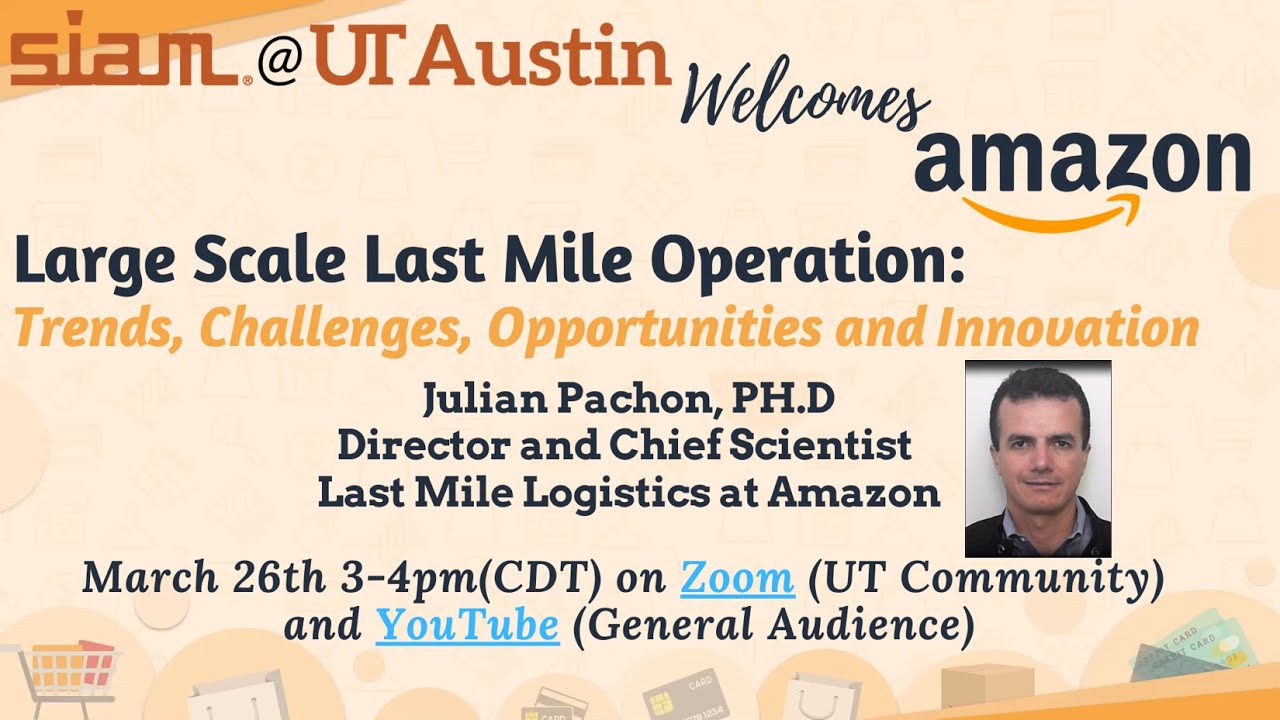 SIAM Industry Talk by Dr. Julian Pachon from Amazon Last Mile Science