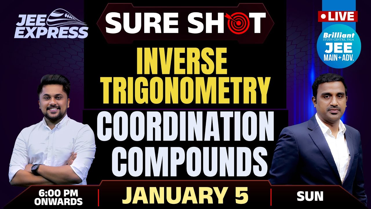 JEE EXPRESS | SURE SHOT | Inverse Trigonometry | Coordination Compounds | PYQ JEE | 5th Jan 2025
