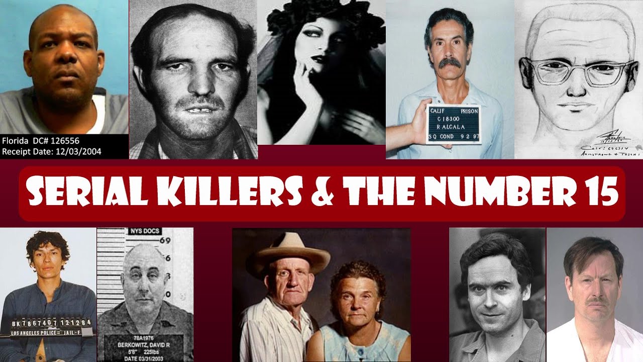 What is With Serial Killers & The Number 15??