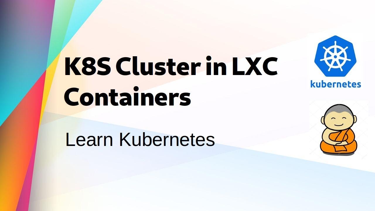 [ Kube 30 ] Deploying Kubernetes Cluster using LXC Containers