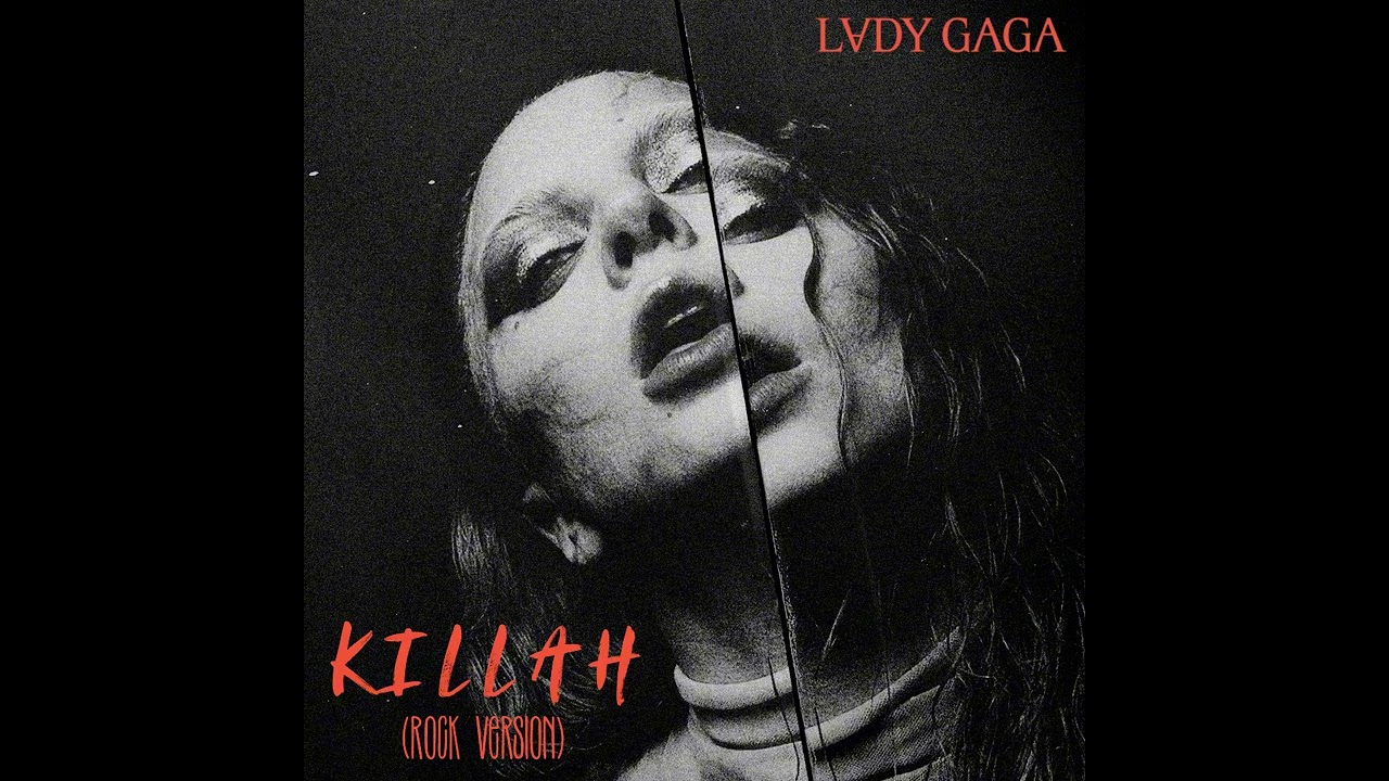 Lady Gaga - Killah (Rock Remix)