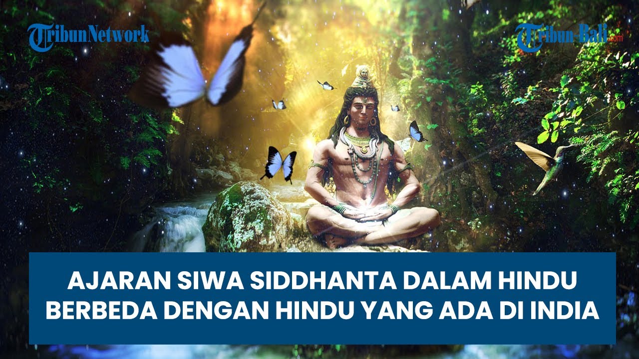 AJARAN SIWA SIDDHANTA DALAM HINDU BALI BEDA DENGAN INDIA