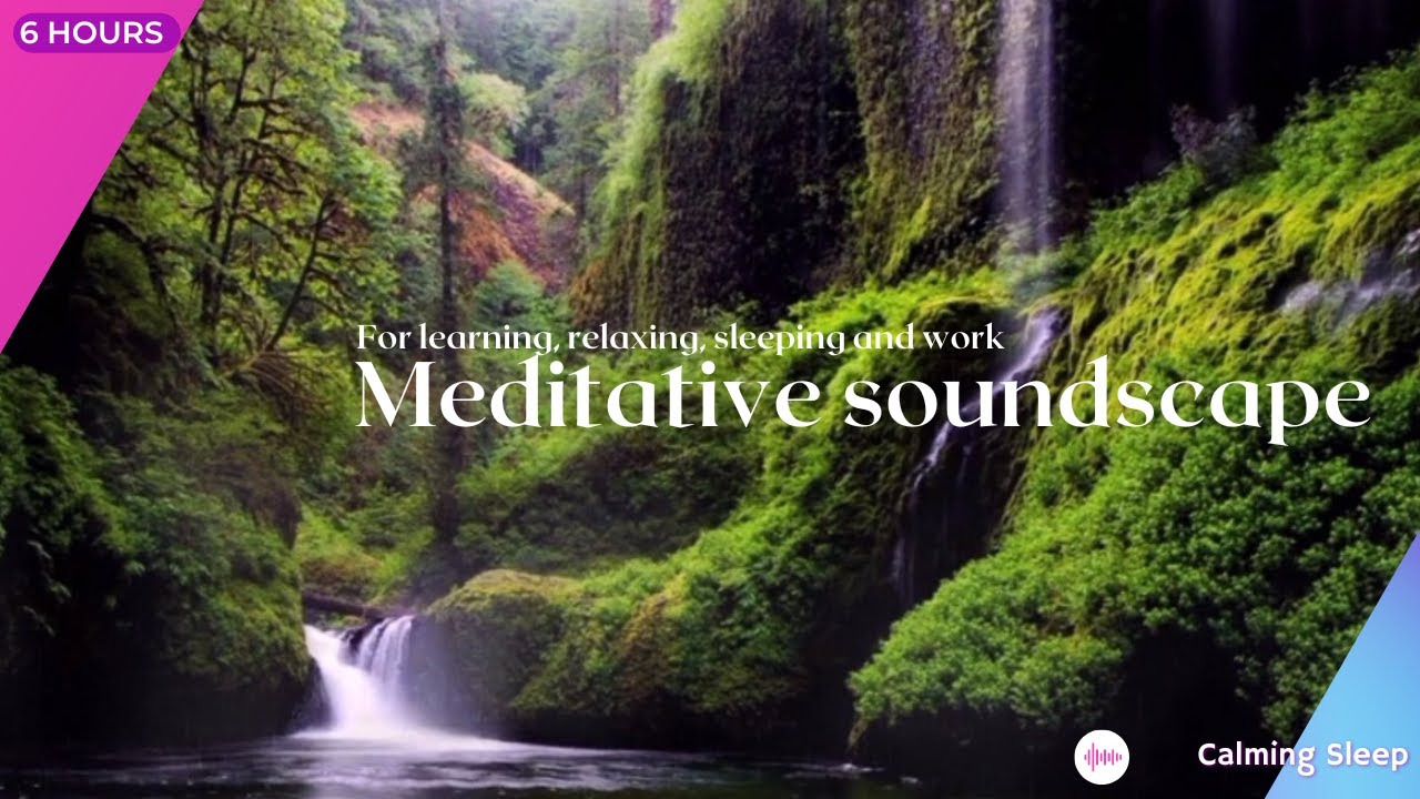 🧘Meditative Soundscape, for learning, relaxing, sleeping 💤 and work