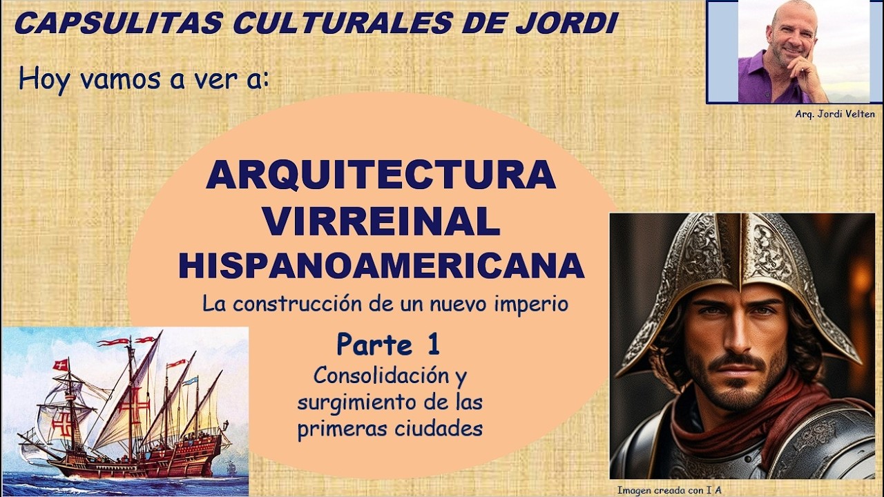 Capsulita Arq Virreinal Hispanoamericana Parte-1