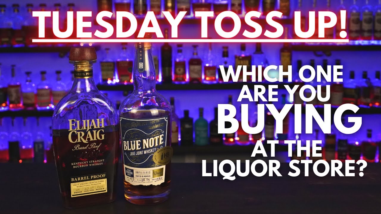 Tuesday Toss Up: Blue Note Juke Joint Uncut Unfiltered or Elijah Craig Barrel Proof B522?