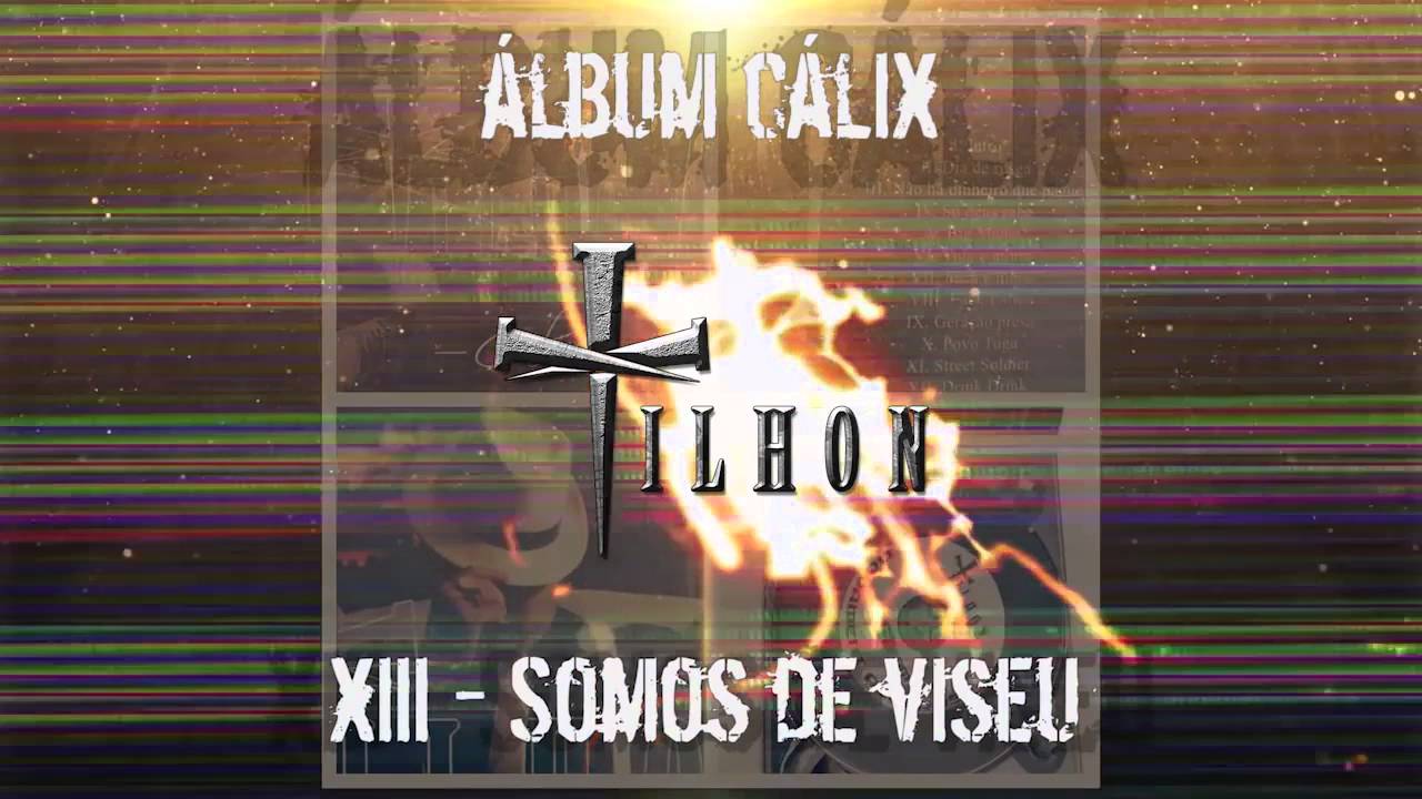 13. TILHON - Somos de Viseu (Cálix, 2015)