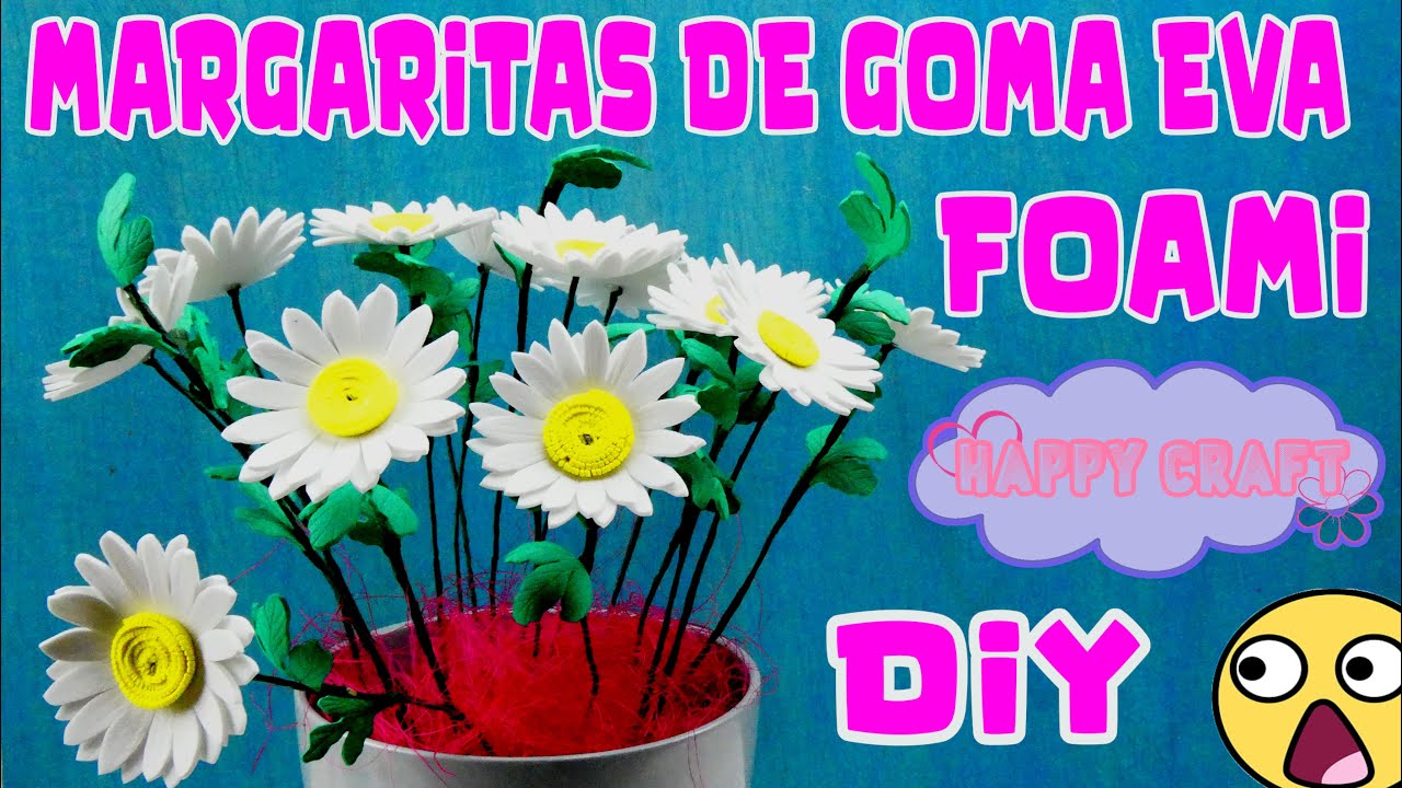 🌼 como hacer MARGARITAS de GOMA EVA FOAMI flores de goma eva faciles de hacer 🌼