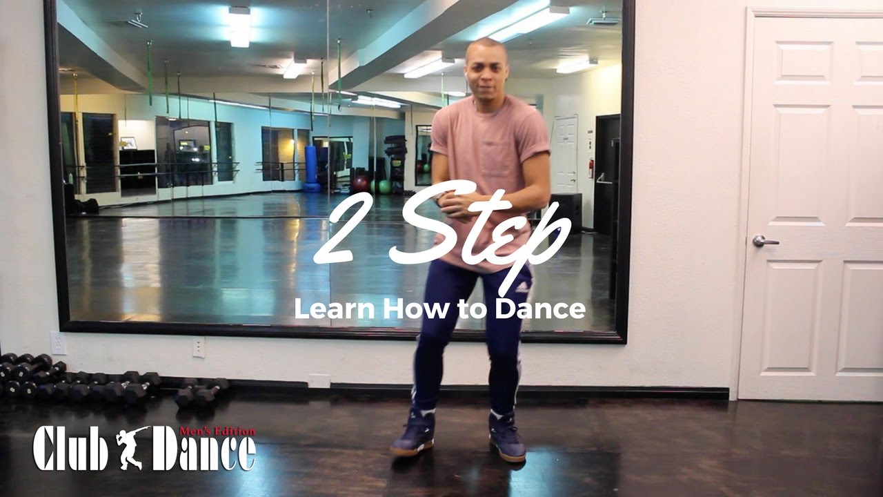 Learn how to dance - 2 Step - Club Dance (Men's Edition)