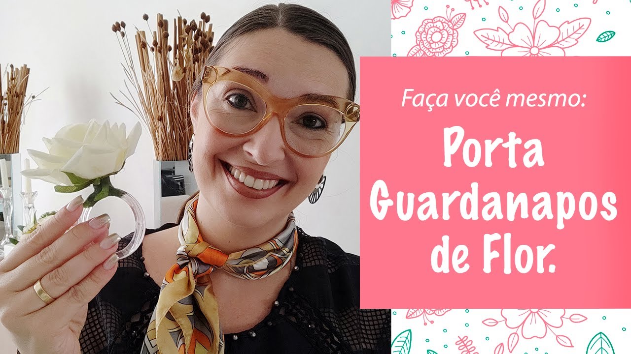 PORTA-GUARDANAPOS DE FLOR | Fê Cordeiro | Mesa Posta e Etiqueta