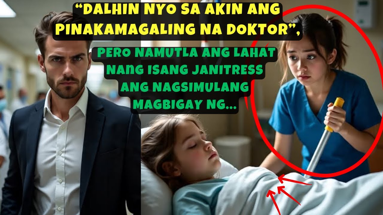 “DALHIN NYO SA AKIN ANG PINAKAMAGALING NA DOKTOR