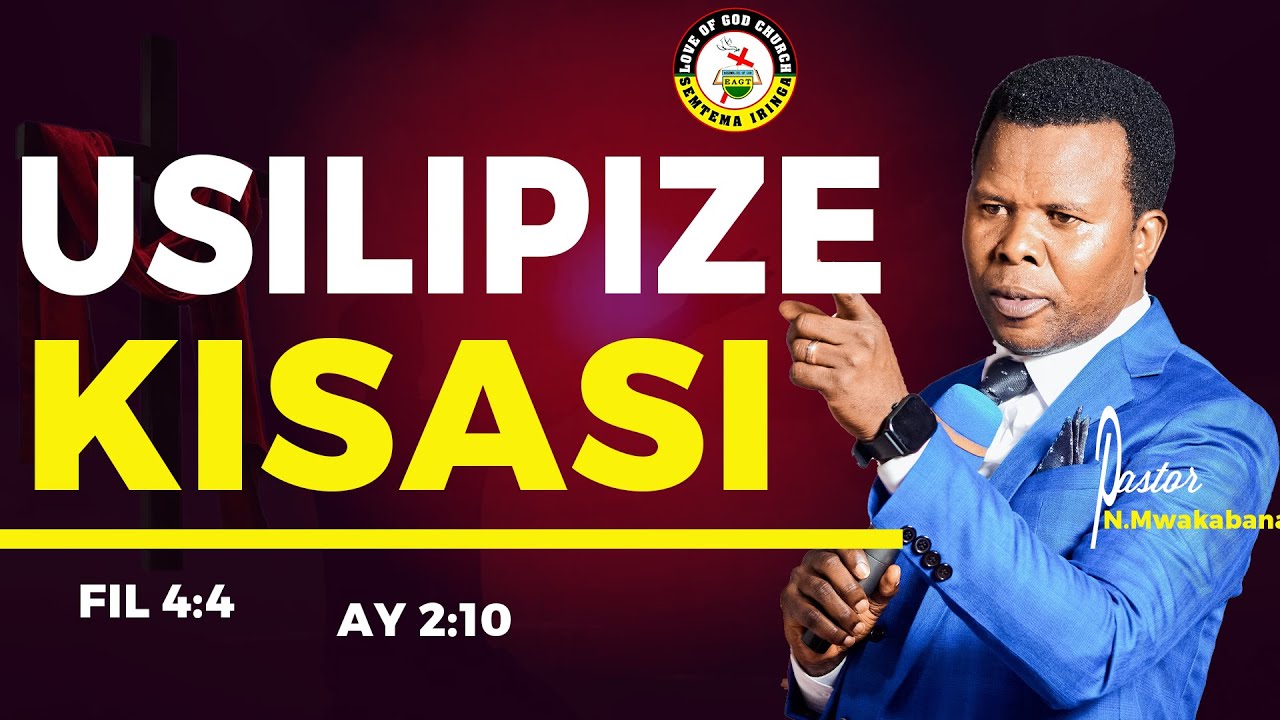 PASTOR NATHAN MWAKABANA- USILIPIZE KISASI