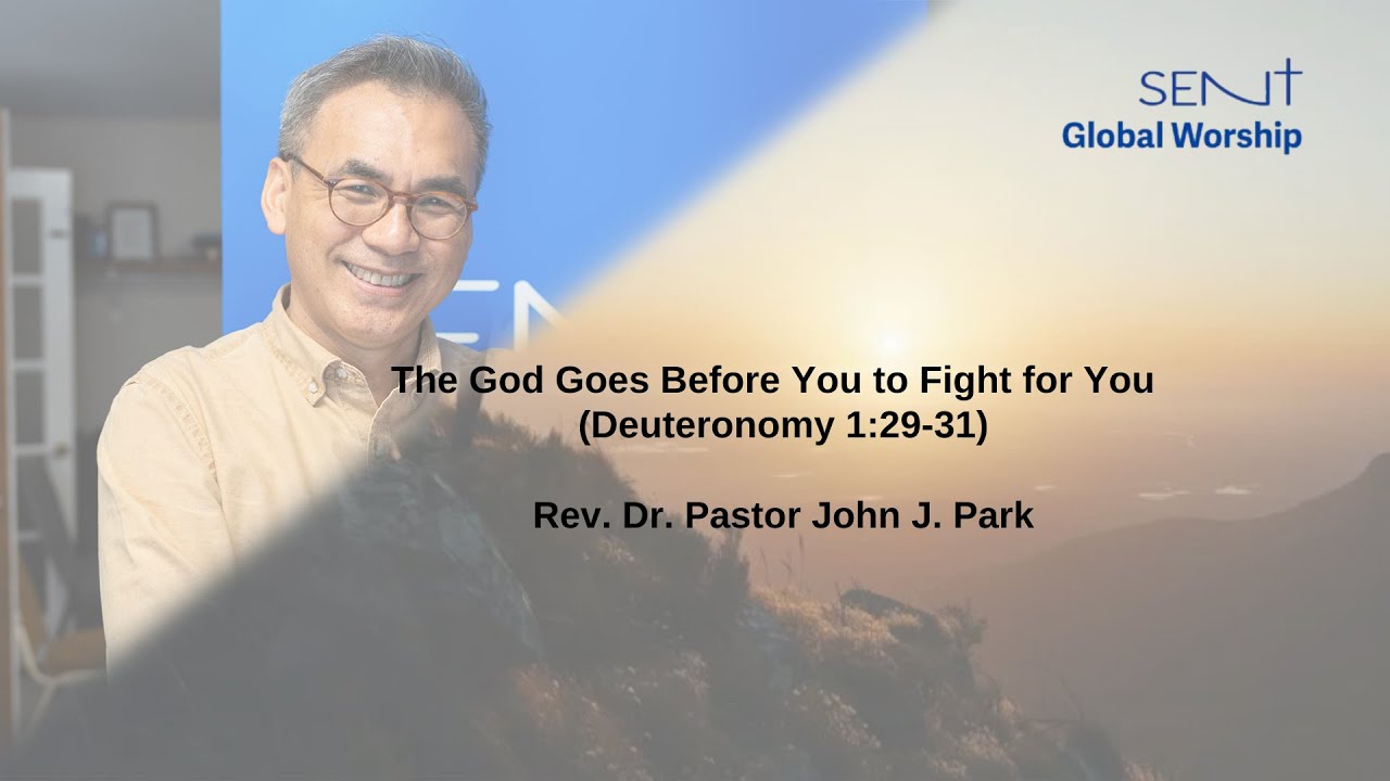 The God Goes Before You to Fight for You  (Deuteronomy 1:29-31)