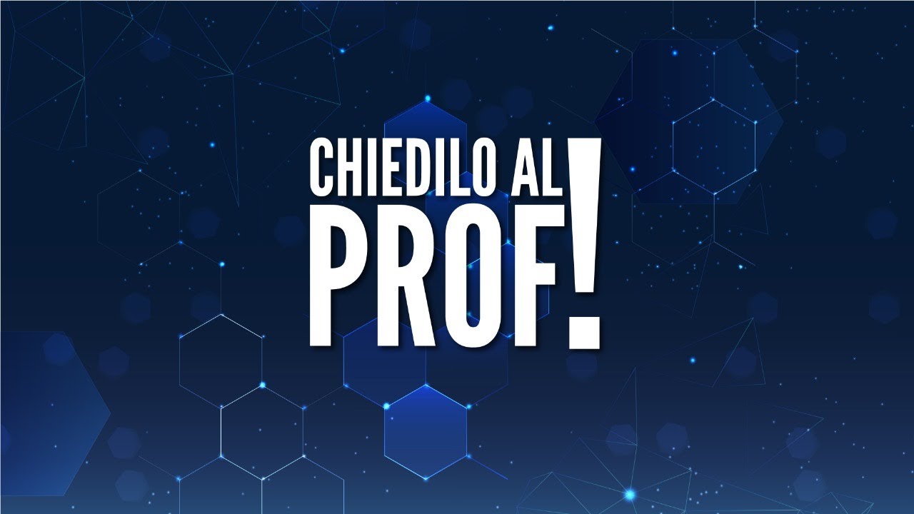 CHIEDILO AL PROF!