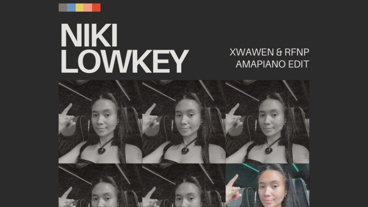 NIKI - lowkey (Wawen & RFNP amapiano Edit)
