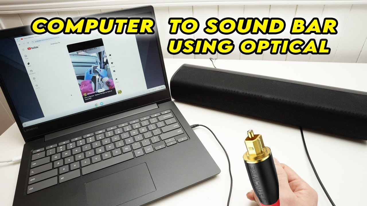 How to Connect Your Computer to a Sound Bar Using Optical