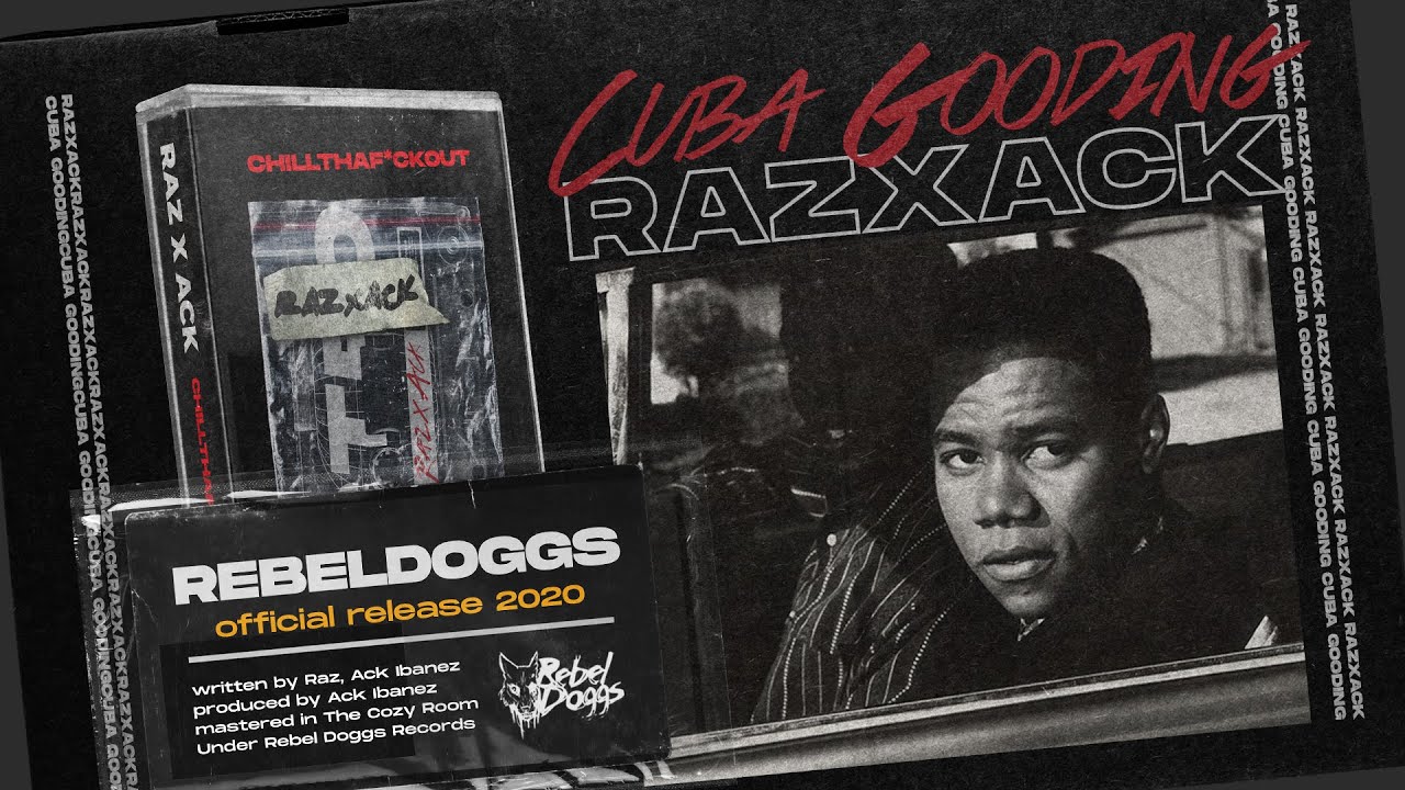 RAZ x ACK IBANEZ - Cuba Gooding