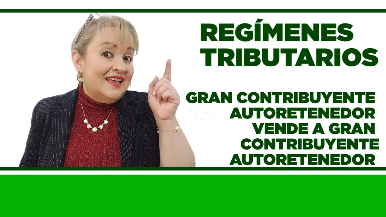 Gran Contribuyente Autorretenedor Vende a Gran Contribuyente Autorretenedor - Regímenes Tributarios