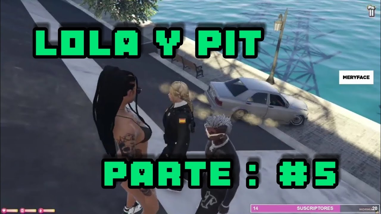 LOLA Y PIT PARTE #5 MARBELLA VICE 2 MERYFACE Y LIT KILLAH