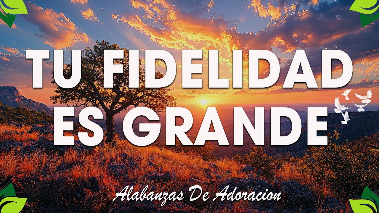 Tu Fidelidad Es Grande 💕 | Música Cristiana de Adoración 2026 | Himnos de Adoración