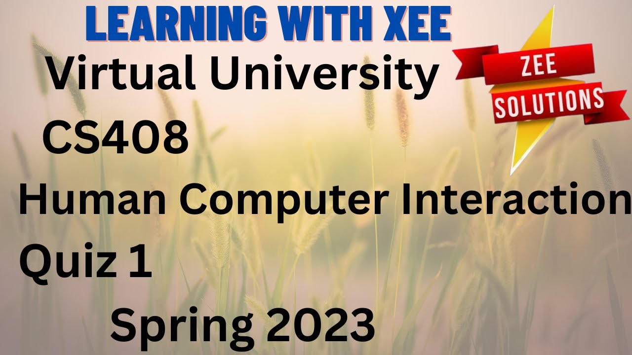 CS408 Human Computer Interaction Quiz 1 Spring 2023 Virtual University of Pakistan