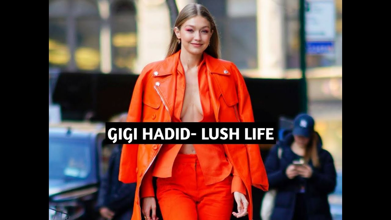 Gigi Hadid| Lush Life