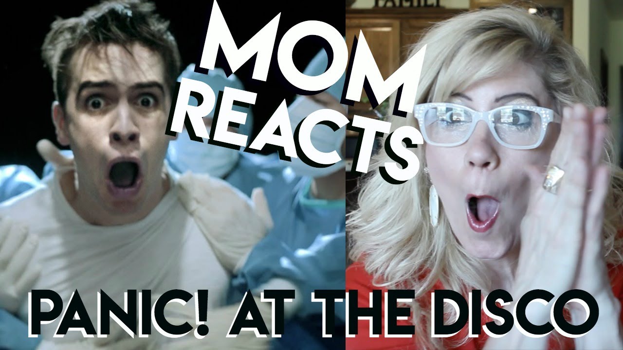 MOM REACTS TO PANIC! AT THE DISCO