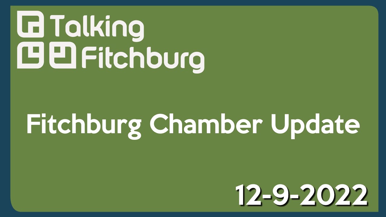 Fitchburg Chamber Update 12-09-22