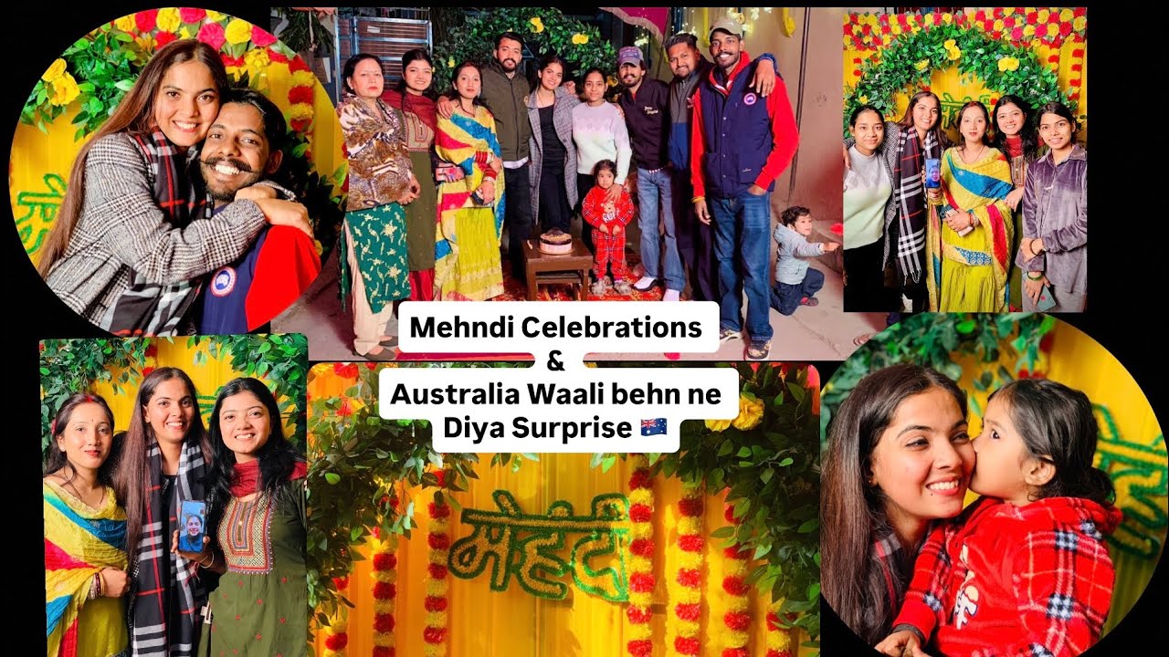 Mehndi celebrations &  Australia waali behn ne Diya surprise  🇦🇺 || family vlog || #youtube #vlog 