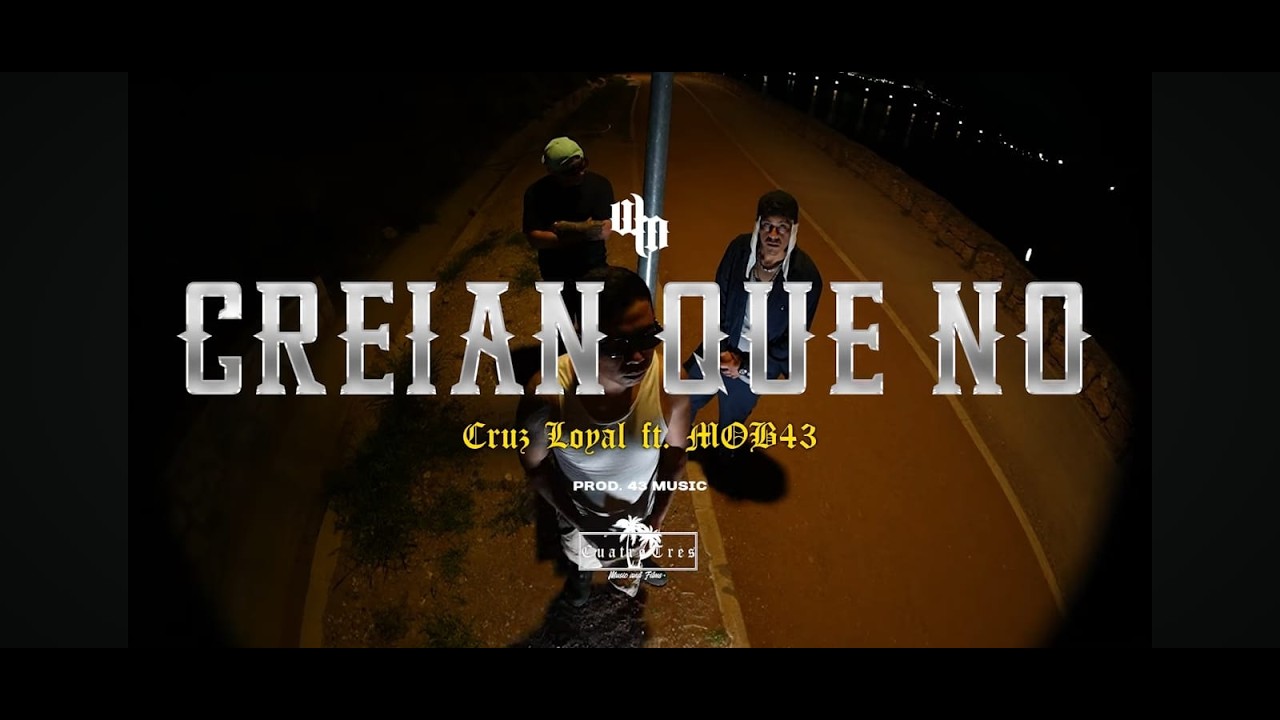 Cruz Loyal ft Mob 43/Creían que no