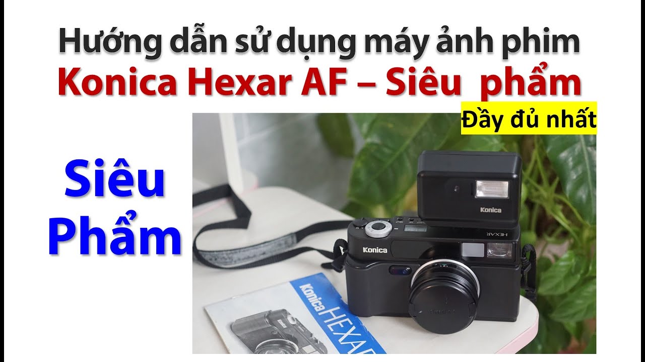Konica Hexar AF / Hướng dẫn sử dụng máy ảnh Konica Hexar AF / Máy ảnh vintage / máy ảnh phim