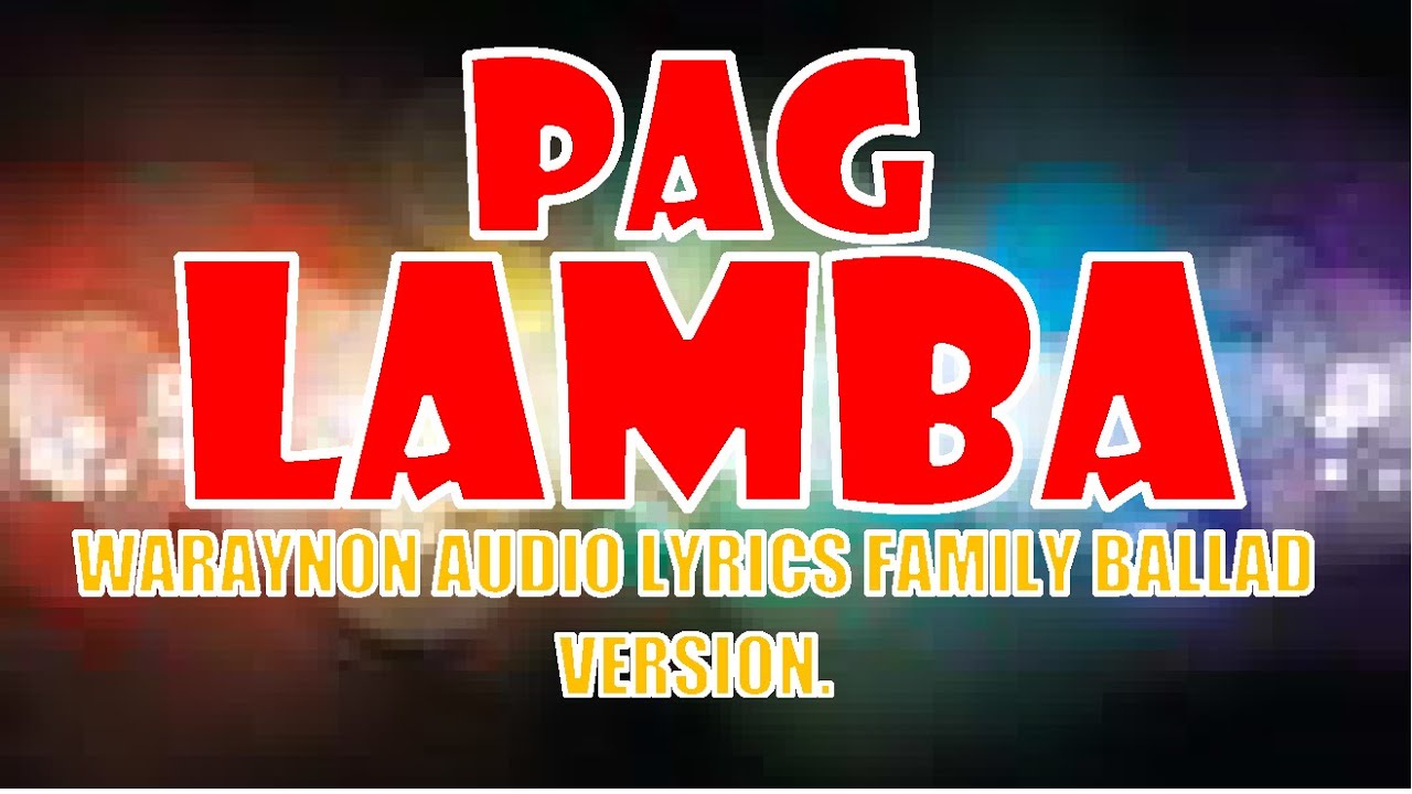PAG LAMBA, 