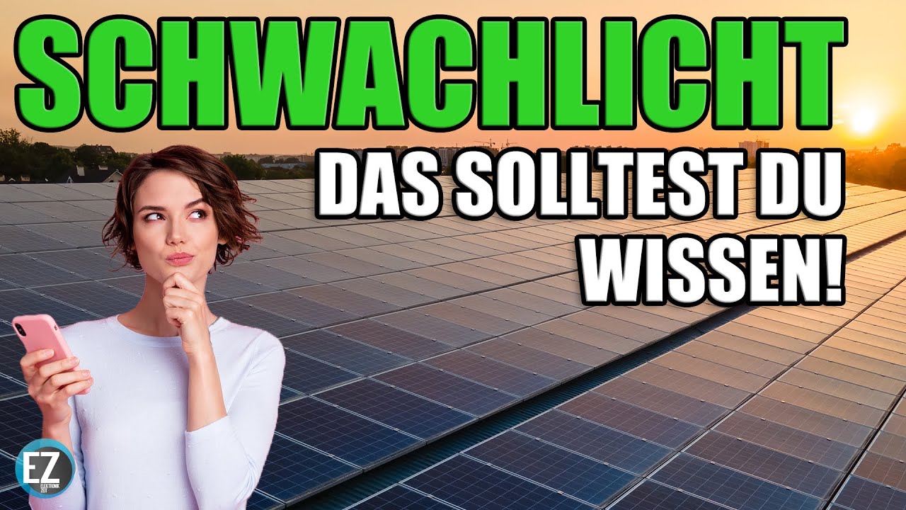 Schwachlicht PV Modul - Alles was Du dazu wissen musst zum Thema Schwachlichtverhalten