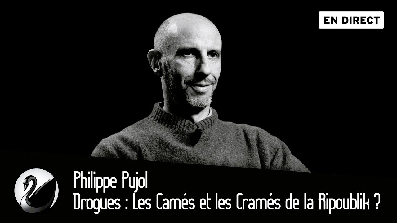 Drogues : Les Camés et les Cramés de la Ripoublik ? Philippe Pujol [EN DIRECT]