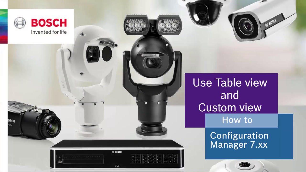 Bosch Security - Configuration Manager 7 - How to use table view and custom view