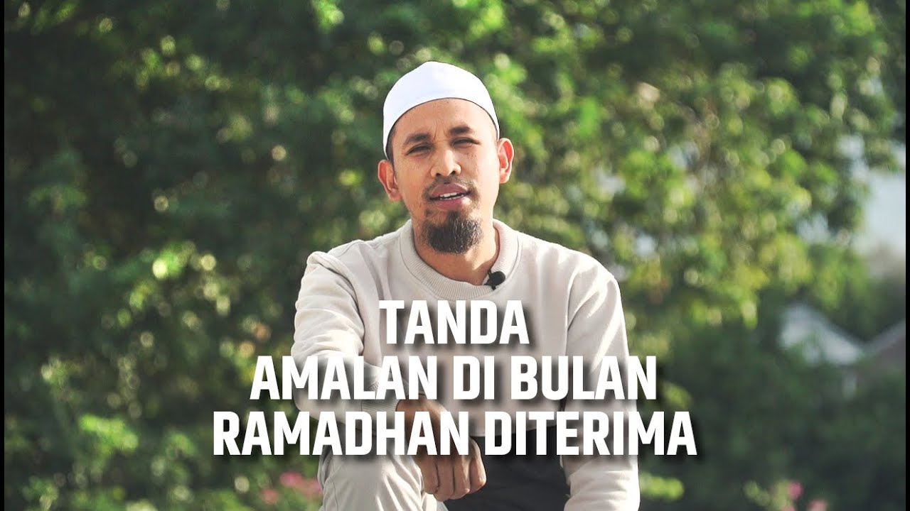 Video Pendek: Tanda Amal Ibadah Di Bulan Ramadhan Diterima - Ustadz Gusnu Algani, Lc., MA