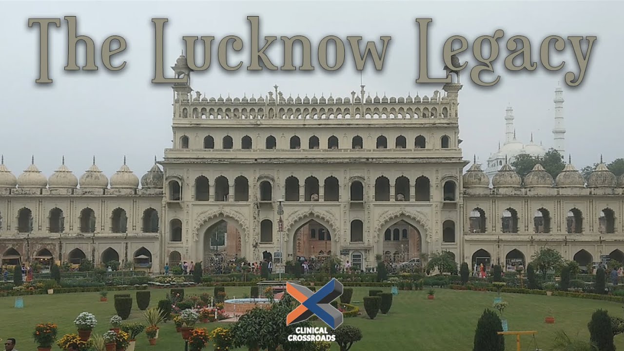 THE LUCKNOW LEGACY - SAVOURING LUCKNOW'S HERITAGE, ARCHITECTURE AND FOOD | TRAVELOGUE | TRAVEL DIARY