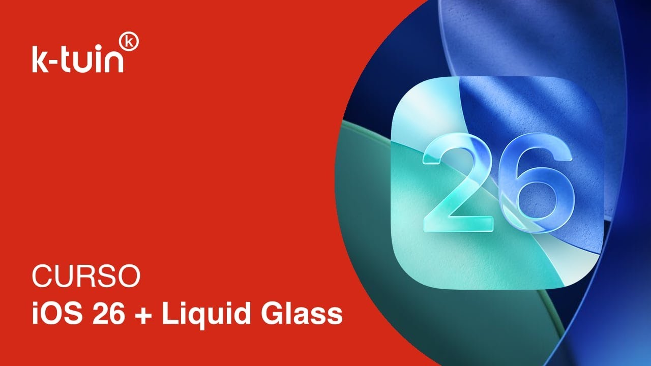 🫧 iOS 26, llega Liquid Glass al iPhone | Curso de K-tuin Skool 📚