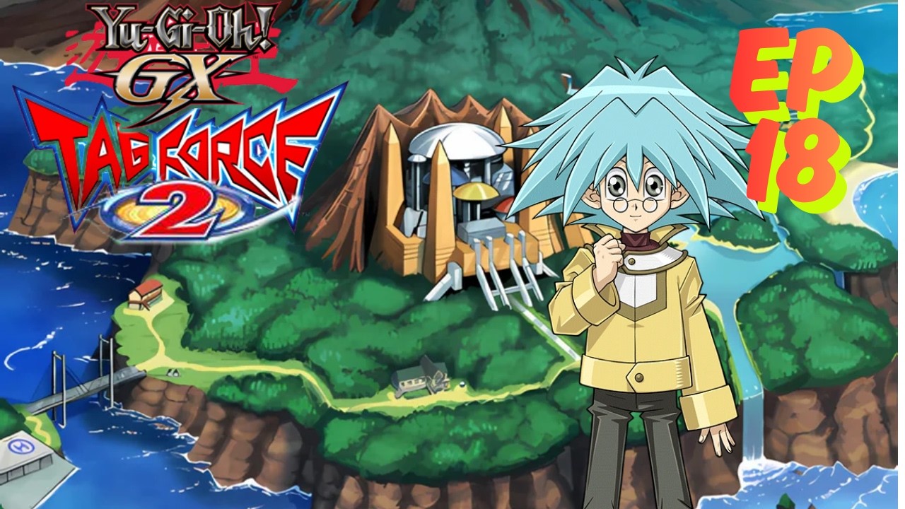 Facing Ra Yellows! Yu-Gi-Oh! GX Tag Force 2 Playthrough Part 18