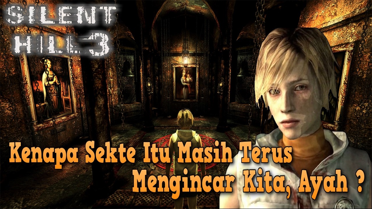 Demi Ayah, Aku Harus Mengakhiri Semua Ini... | Silent Hill 3 Indonesia