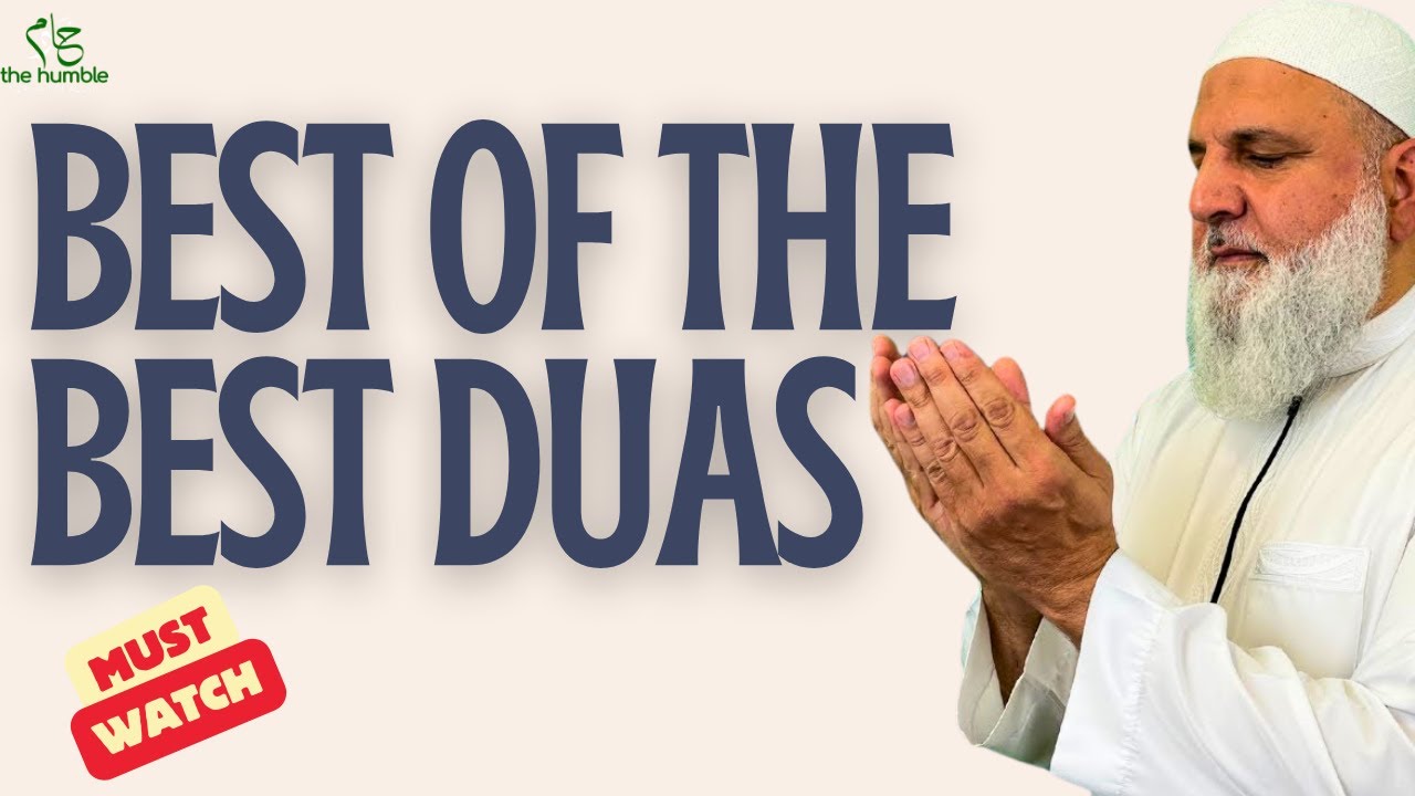 Best of the Best Duas | Ustadh Mohamad Baajour