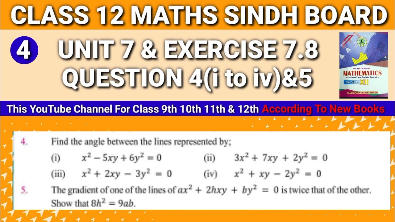 Second year Mathematics Sindh Board Unit 7 Exercise 7.8 Question 4 & 5 • Class 12 Maths Sindh Board