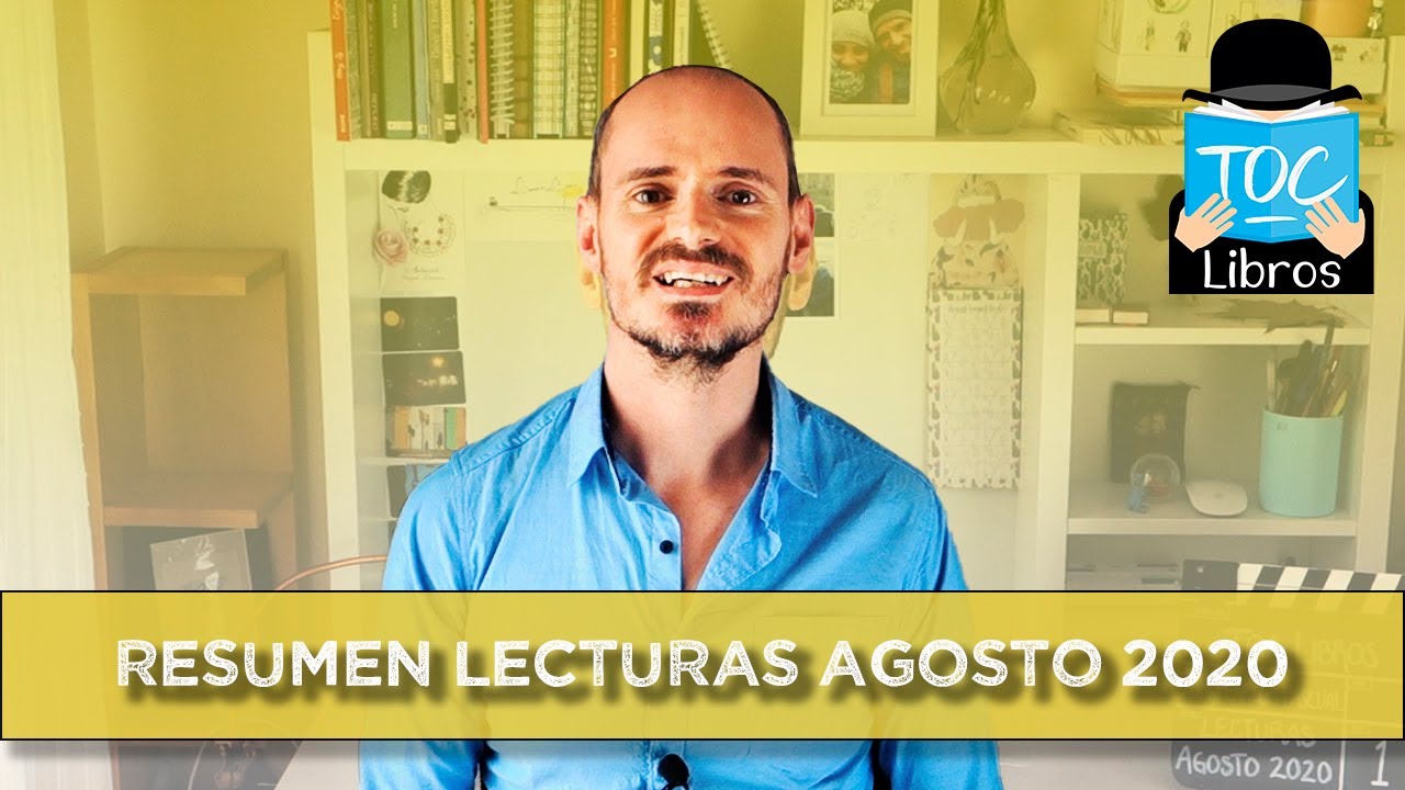 Wrap up | Agosto 2020 | Larraquy, Wassmo, Zambra, Serna, Maxwell, Hussain, Halfon | TOC Libros