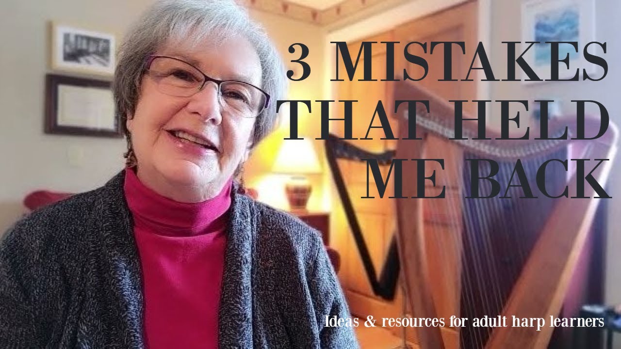 My Three Biggest Mistakes - Prime Time Harpist